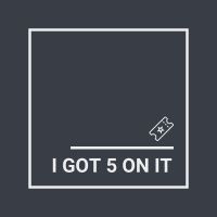 I Got 5 On It Podcast cover