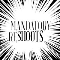 Mandatory Reshoots Podcast cover