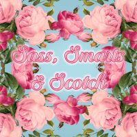 Sass, Smarts & Scotch with Vicki cover