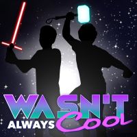 Wasn't Always Cool cover