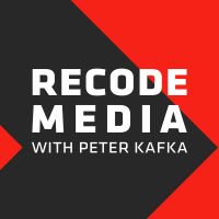 Recode Media with Peter Kafka cover
