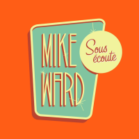 Mike Ward Sous Écoute cover