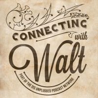 Connecting with Walt - A look into the history of the man behind Mickey Mouse, Disneyland and Walt Disney World cover