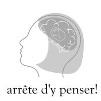 Arrête d’y penser! cover