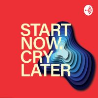 Start now. Cry later cover