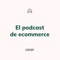 El podcast de ecommerce | CRISP STUDIO cover