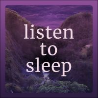 Listen To Sleep - Quiet Bedtime Stories & Meditations cover