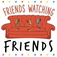 Friends Watching Friends Podcast cover