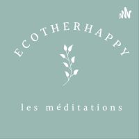 Ecotherhappy - Les méditations cover