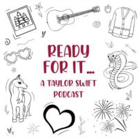 Ready For It...A Taylor Swift Podcast cover
