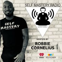 Self Mastery Radio with Robbie Cornelius cover