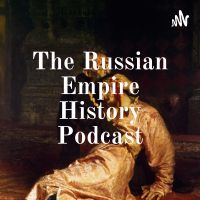 The Russian Empire History Podcast cover