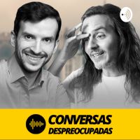 Conversas Despreocupadas - marketing, vendas, negócios e empreendedorismo cover