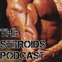 Steroids Podcast - Real Bodybuilding Training Diet and Supplementation Science for Muscle Building cover