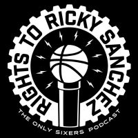 The Rights To Ricky Sanchez: The Sixers Podcast cover