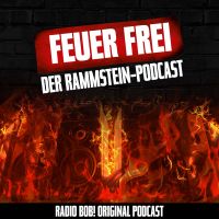 Feuer Frei! Der Rammstein-Podcast bei RADIO BOB! cover