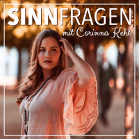 Sinnfragen mit Corinna Kehl cover