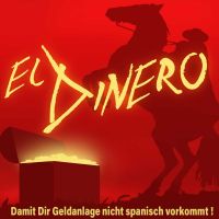 El Dinero - Damit Dir Geldanlage nicht spanisch vorkommt! cover
