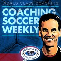 Coaching Soccer Weekly: Methods, Trends, Techniques and Tactics from WORLD CLASS COACHING cover