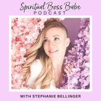 Spiritual Boss Babe with Stephanie Bellinger cover