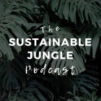 The Sustainable Jungle Podcast cover