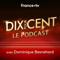 Dix pour cent : le podcast cover