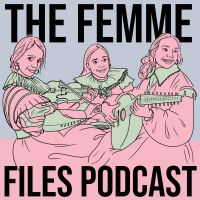 The Femme Files: A History of Iconic Women cover