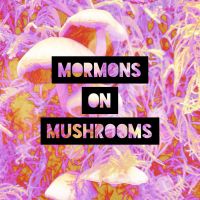 Mormons on Mushrooms cover