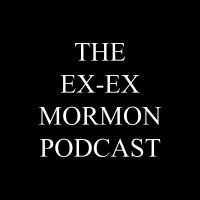 The Ex Ex Mormon Podcast cover
