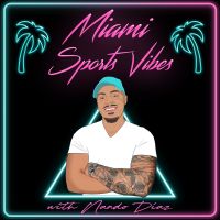 Miami Sports Vibes with Nando Diaz - A Miami Heat, Miami Dolphins, & Miami Marlins Podcast cover