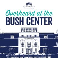 Overheard at the Bush Center cover