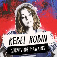 Rebel Robin: Surviving Hawkins (A Stranger Things Podcast) cover