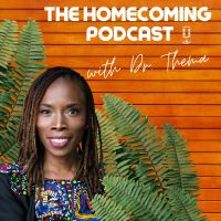 The Homecoming Podcast with Dr. Thema cover