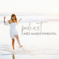 Inês Nunes Pimentel Podcast cover