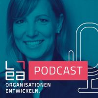 Organisationen entwickeln. Der LEA-Podcast für zukunftsfähige Unternehmen. cover