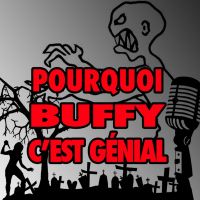 POURQUOI BUFFY C EST GENIAL cover