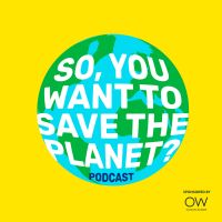 So You Want To Save The Planet? cover