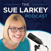 Sue Larkey Podcast cover