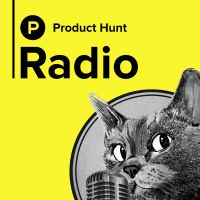 Product Hunt Radio cover