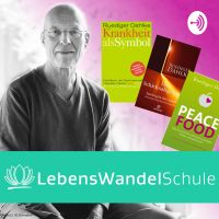 LebensWandelSchule Podcast mit Dr. Ruediger Dahlke cover