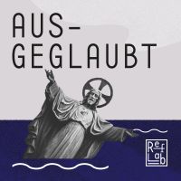 Ausgeglaubt: ein RefLab-Podcast cover