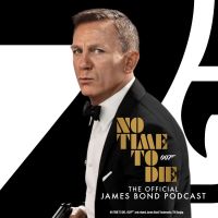No Time To Die: The Official James Bond Podcast cover