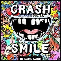 Crash & Smile In Dada Land cover