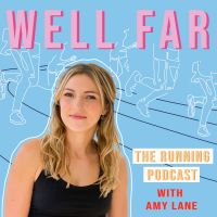 Well Far: The Running Podcast cover
