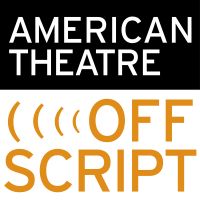 American Theatre's Offscript cover