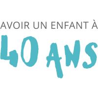 Avoir un enfant à 40 ans cover