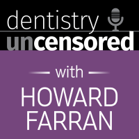 Dentistry Uncensored with Howard Farran cover