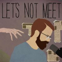 Let's Not Meet: A True Horror Podcast cover
