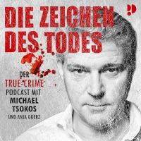 Die Zeichen des Todes – Der True Crime Podcast mit Michael Tsokos cover