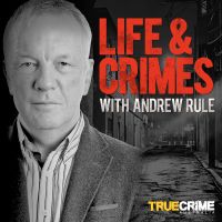 Life and Crimes with Andrew Rule cover